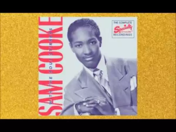 Sam Cooke & The Soul Stirrers - The Last Mile Of The Way